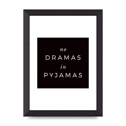 No Dramas" Printed Poster - A4 framed