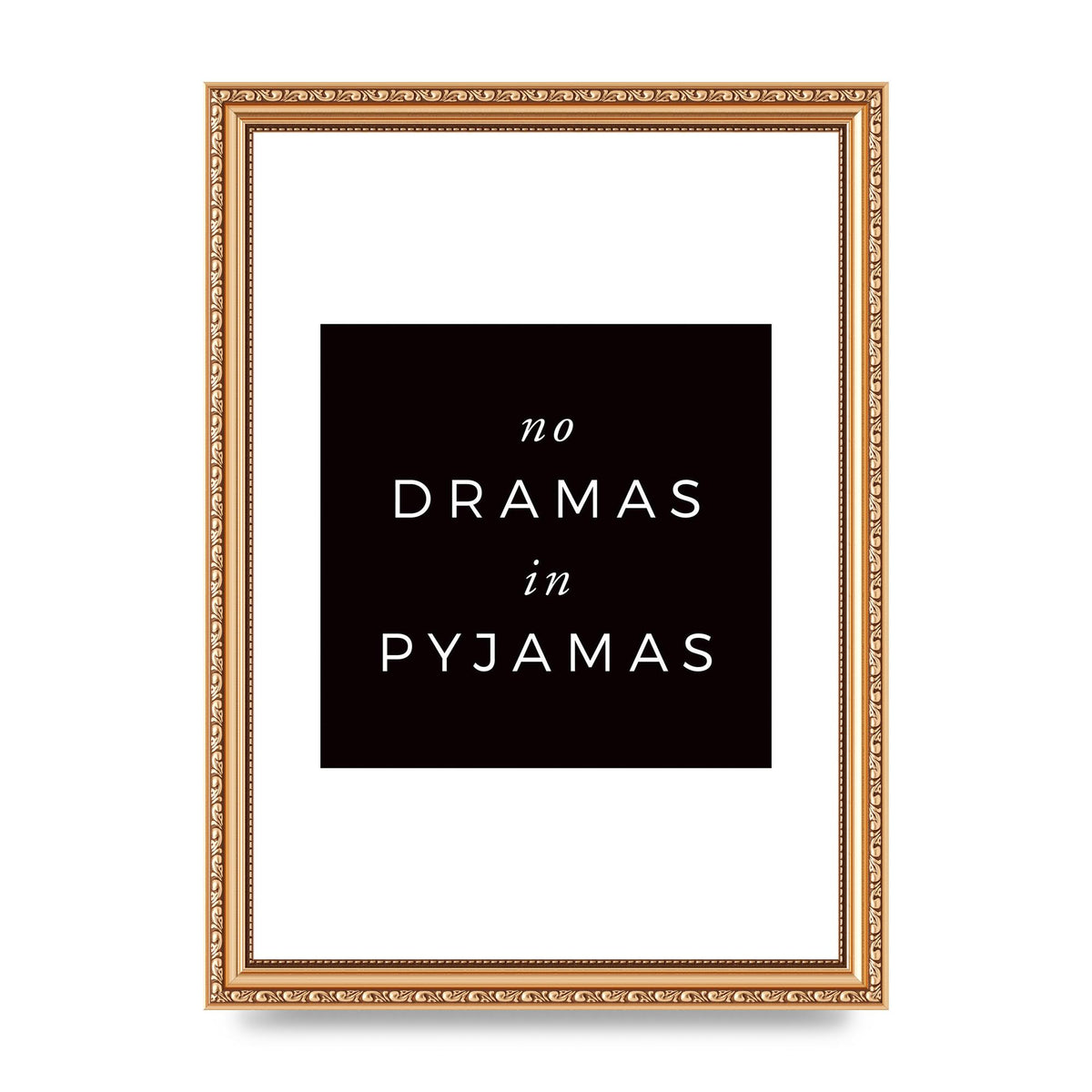 No Dramas" Printed Poster - A4 framed