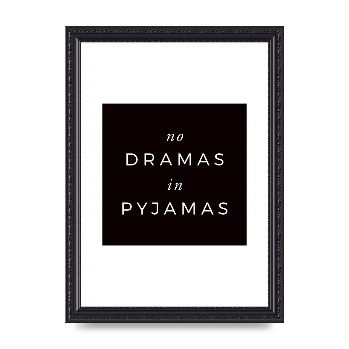 No Dramas" Printed Poster - A4 framed