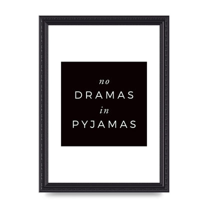 No Dramas" Printed Poster - A4 framed
