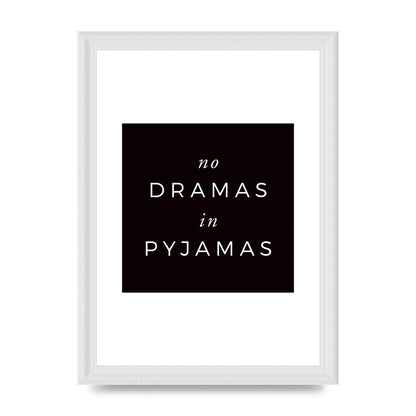 No Dramas" Printed Poster - A4 framed