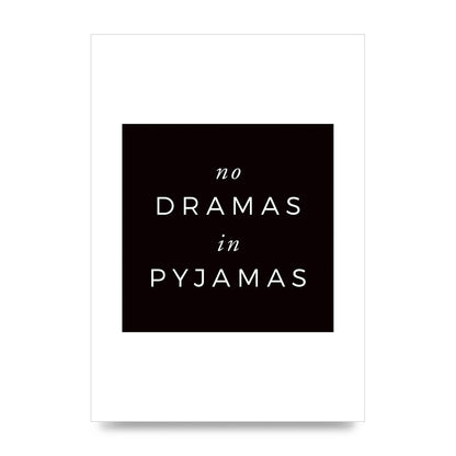No Dramas" Printed Poster - unframed print