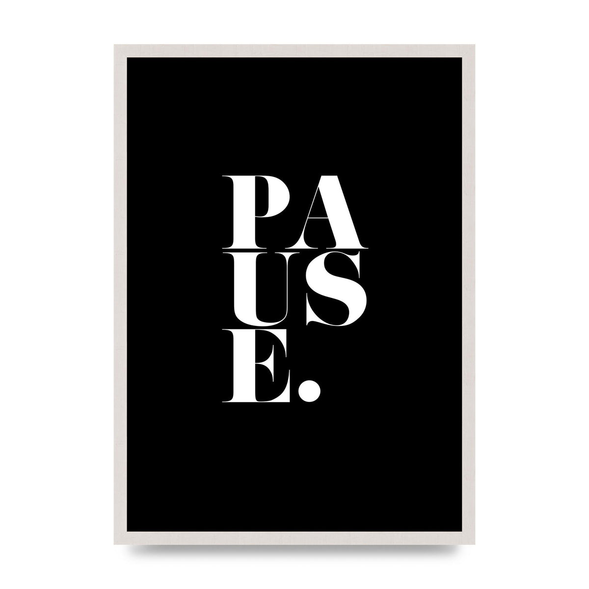 Pause" Printed Poster - A2 framed