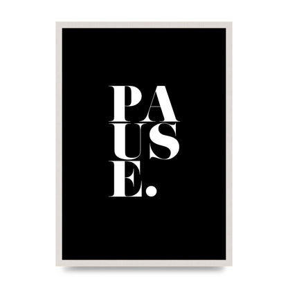 Pause" Printed Poster - A2 framed