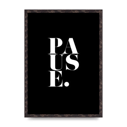 Pause" Printed Poster - A2 framed