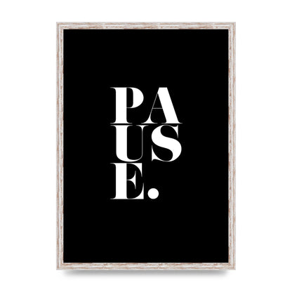 Pause" Printed Poster - A2 framed