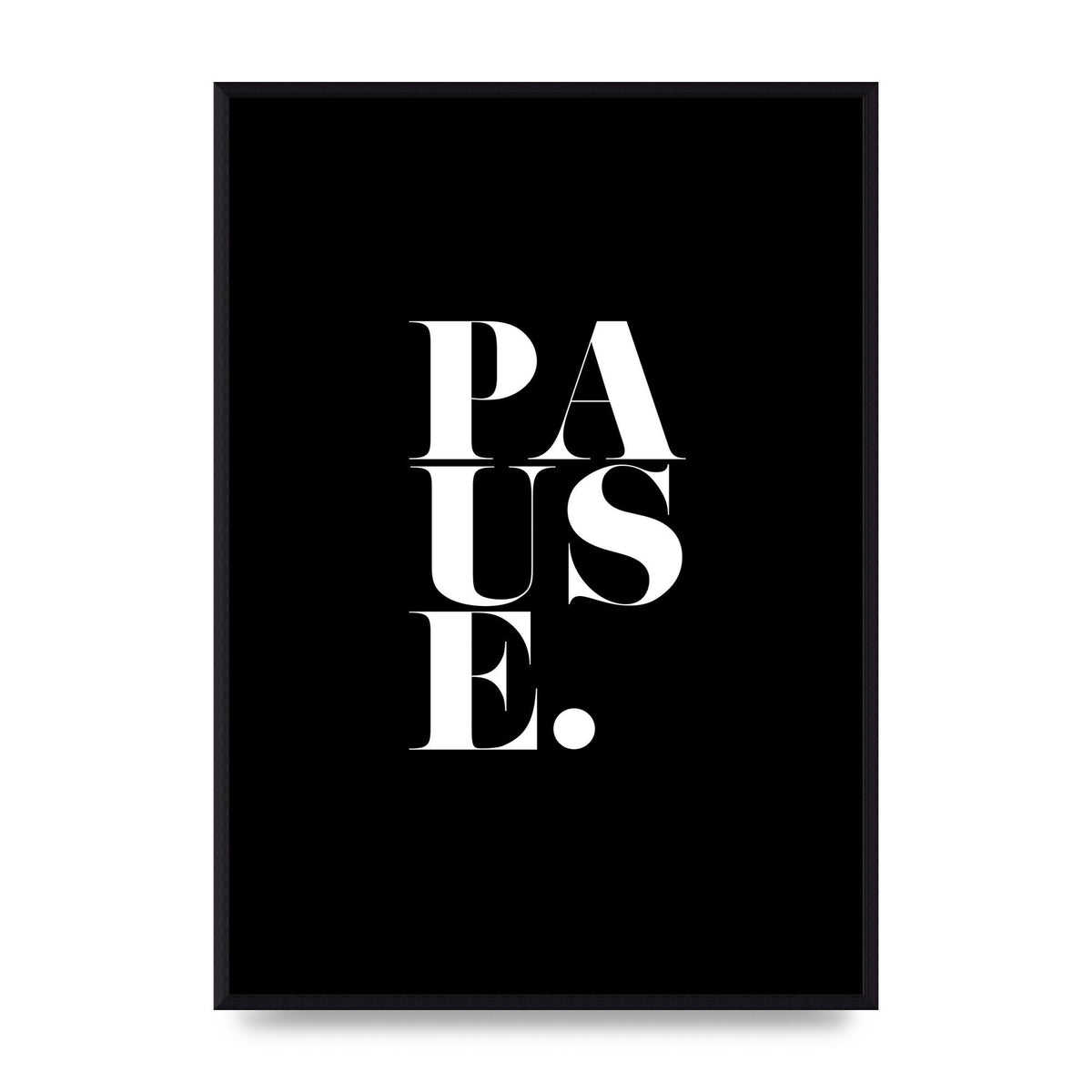 Pause" Printed Poster - A2 framed