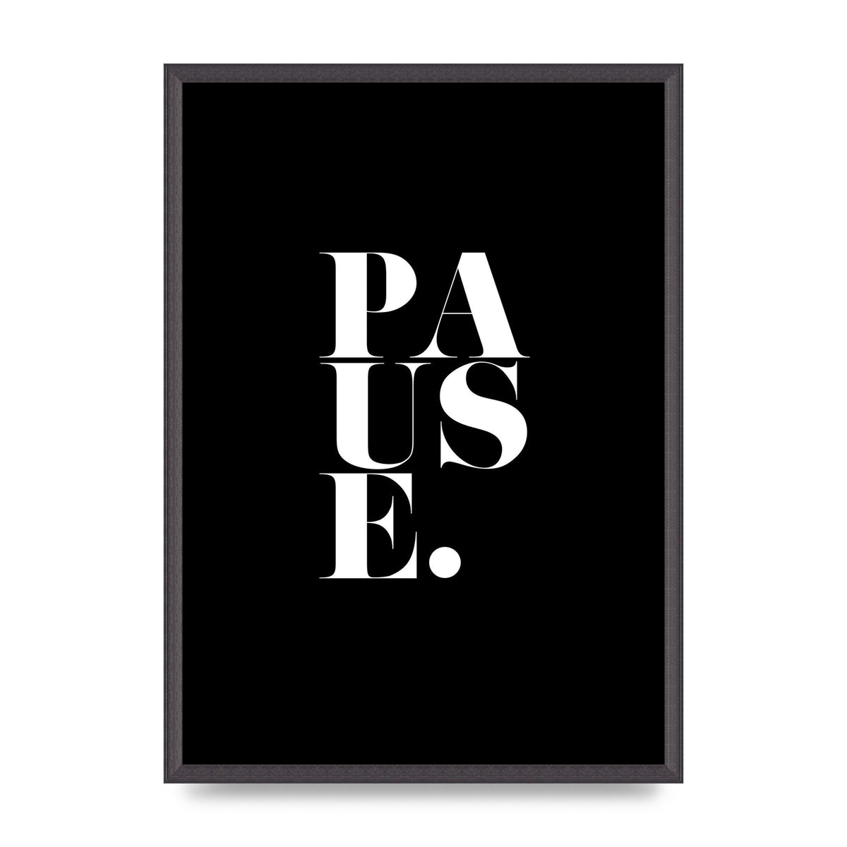 Pause" Printed Poster - A2 framed