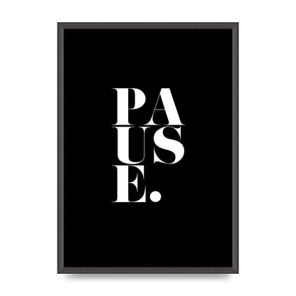 Pause" Printed Poster - A2 framed
