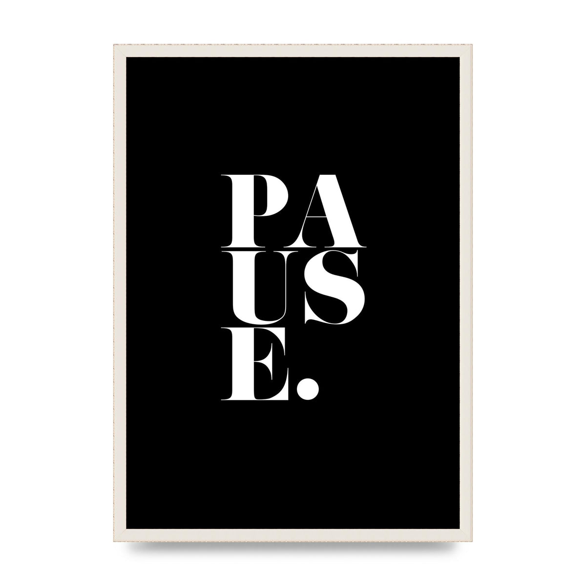 Pause" Printed Poster - A2 framed