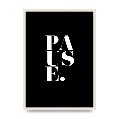 Pause" Printed Poster - A2 framed
