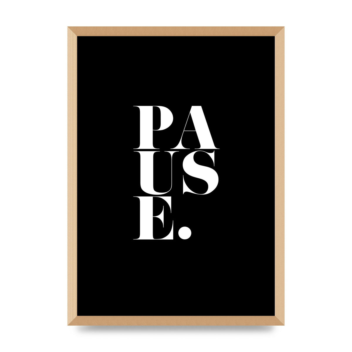 Pause" Printed Poster - A2 framed