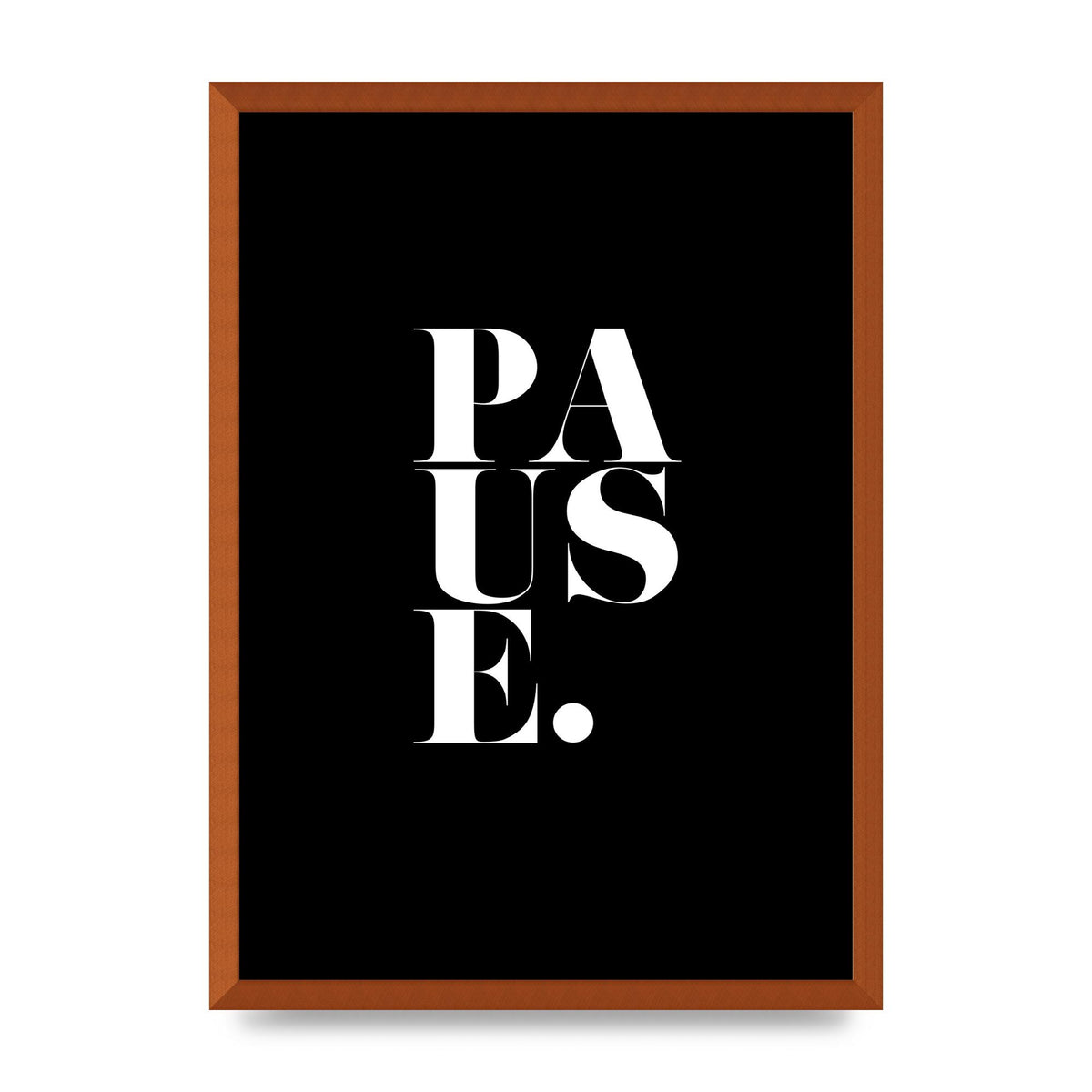 Pause" Printed Poster - A2 framed