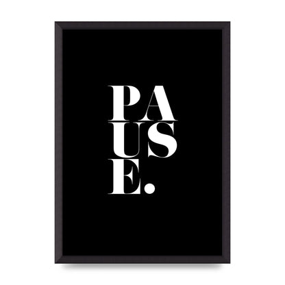 Pause" Printed Poster - A2 framed