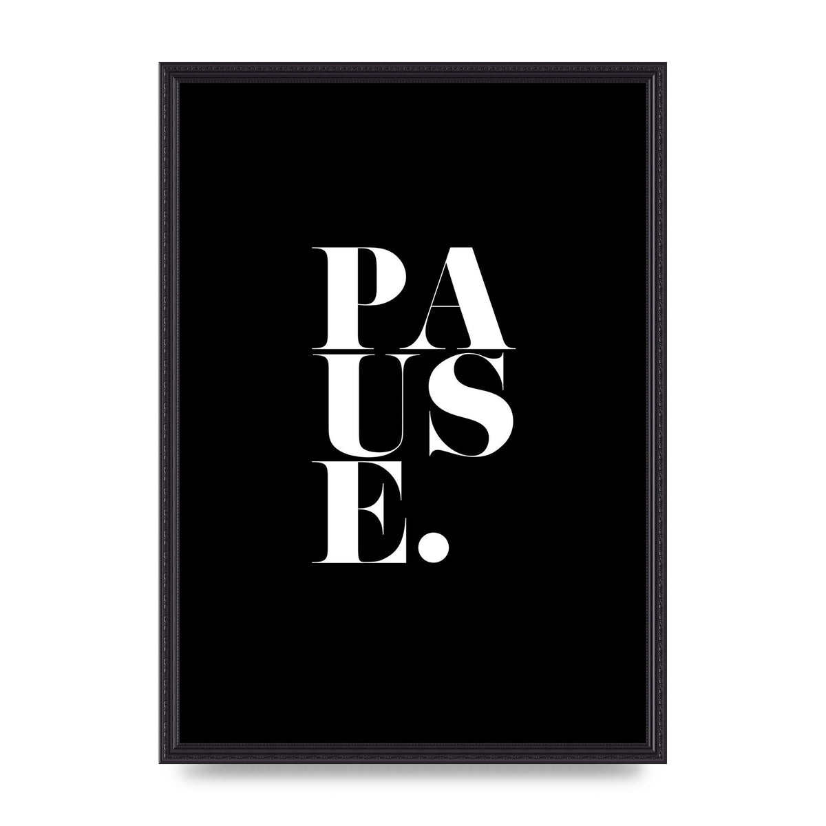 Pause" Printed Poster - A2 framed