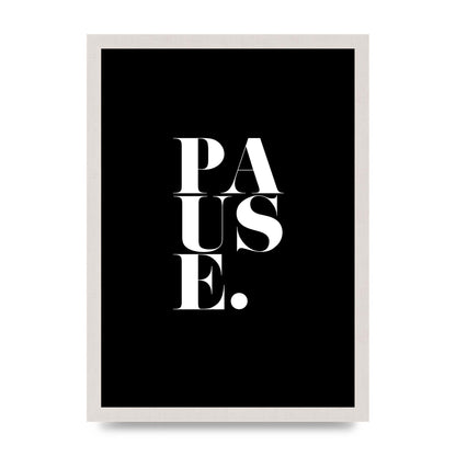 Pause" Printed Poster - A3 framed