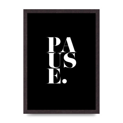 Pause" Printed Poster - A3 framed