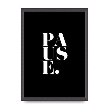 Pause" Printed Poster - A3 framed