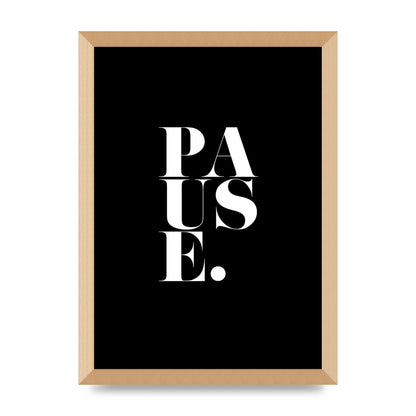 Pause" Printed Poster - A3 framed