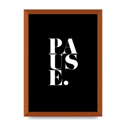 Pause" Printed Poster - A3 framed