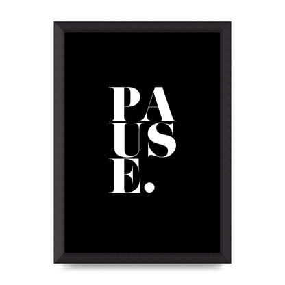Pause" Printed Poster - A3 framed
