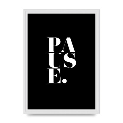 Pause" Printed Poster - A3 framed