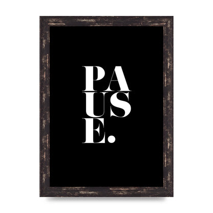 Pause" Printed Poster - A4 framed