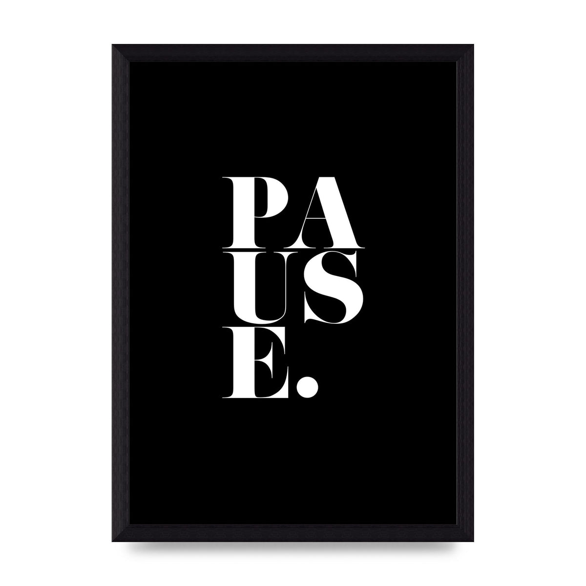 Pause" Printed Poster - A4 framed