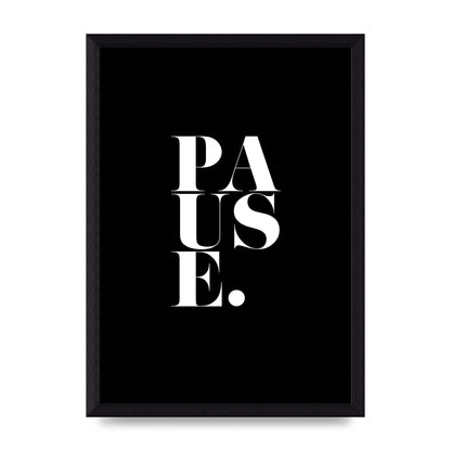 Pause" Printed Poster - A4 framed