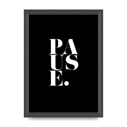 Pause" Printed Poster - A4 framed