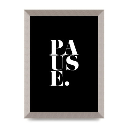 Pause" Printed Poster - A4 framed