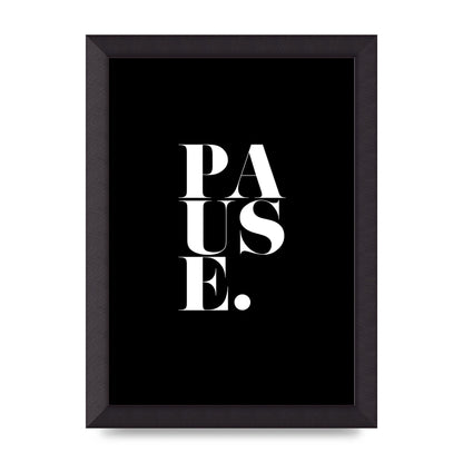 Pause" Printed Poster - A4 framed