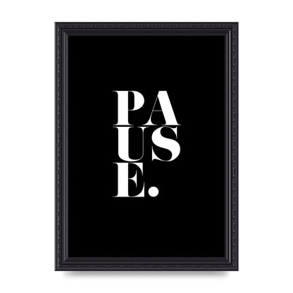 Pause" Printed Poster - A4 framed