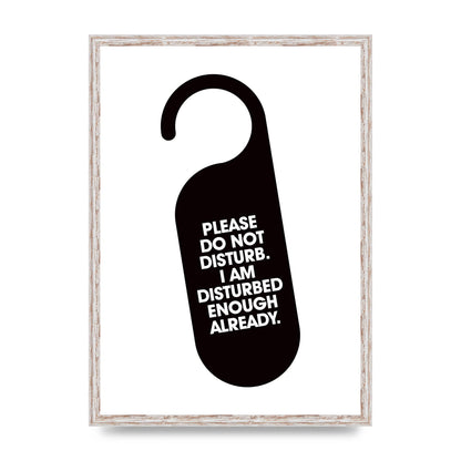 Please Do Not Disturb" Wall Art - A2 framed
