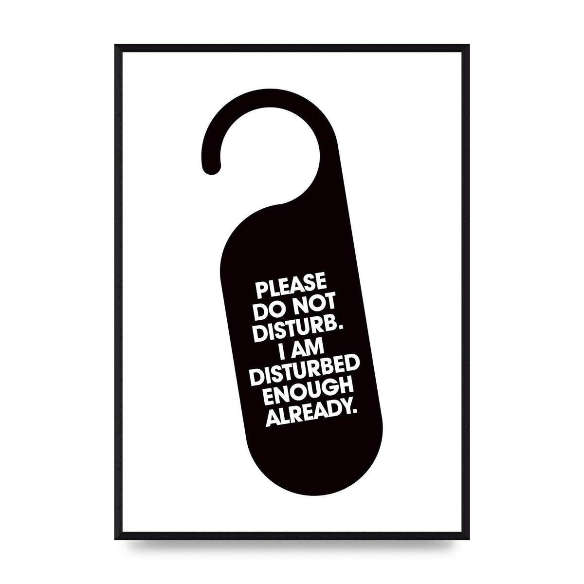 Please Do Not Disturb" Wall Art - A2 framed
