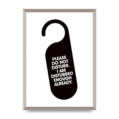 Please Do Not Disturb" Wall Art - A2 framed