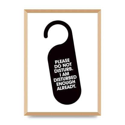 Please Do Not Disturb" Wall Art - A2 framed