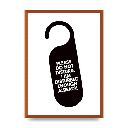 Please Do Not Disturb" Wall Art - A2 framed