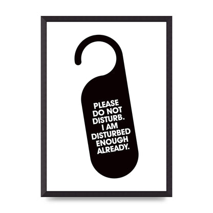 Please Do Not Disturb" Wall Art - A2 framed
