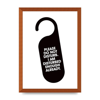 Please Do Not Disturb" Wall Art - A3 framed