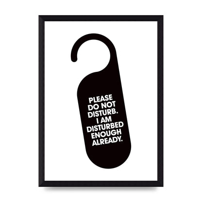Please Do Not Disturb" Wall Art - A4 framed