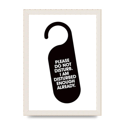 Please Do Not Disturb" Wall Art - A4 framed