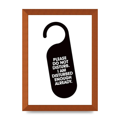 Please Do Not Disturb" Wall Art - A4 framed