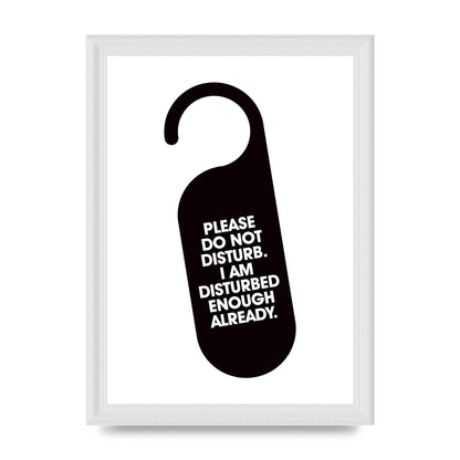 Please Do Not Disturb" Wall Art - A4 framed