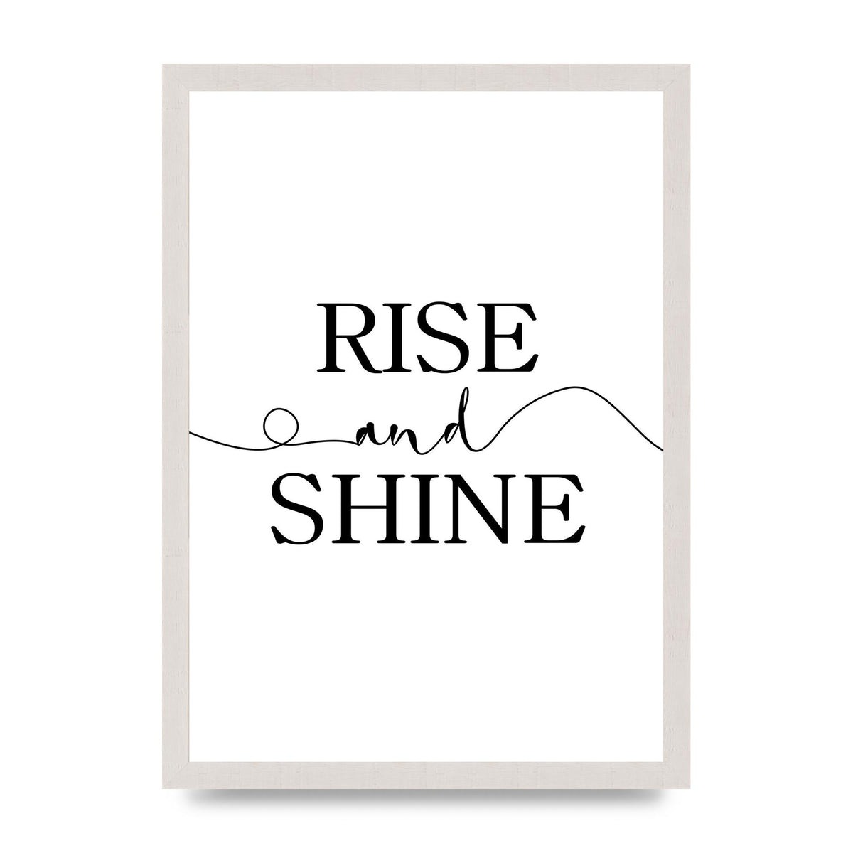 Rise And Shine" Art For The Home - A3 framed