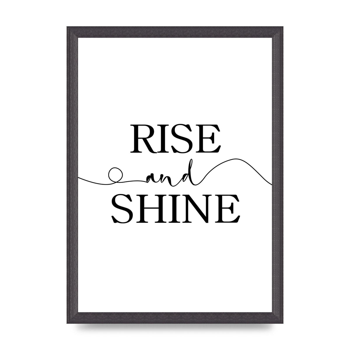 Rise And Shine" Art For The Home - A3 framed