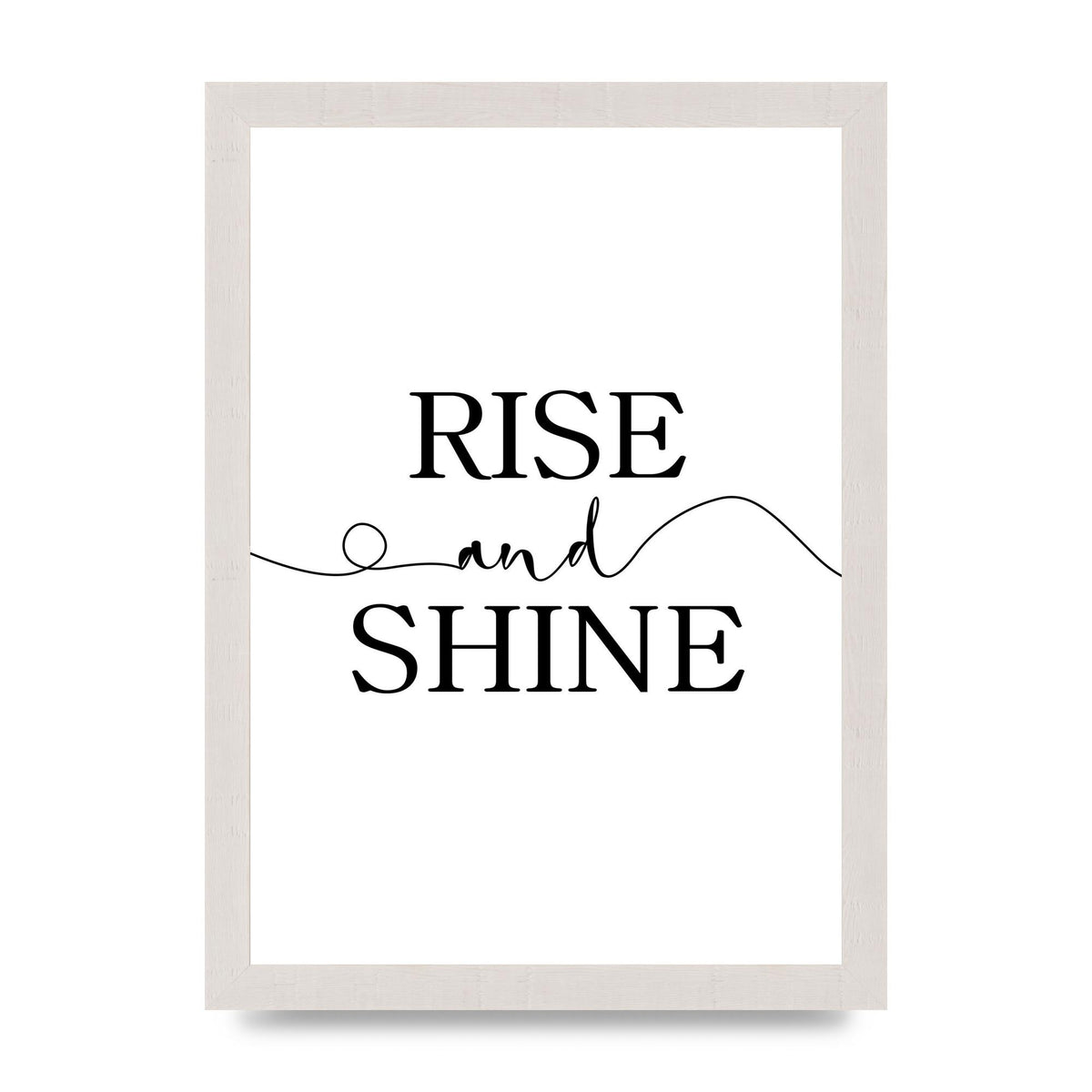 Rise And Shine" Art For The Home - A4 framed