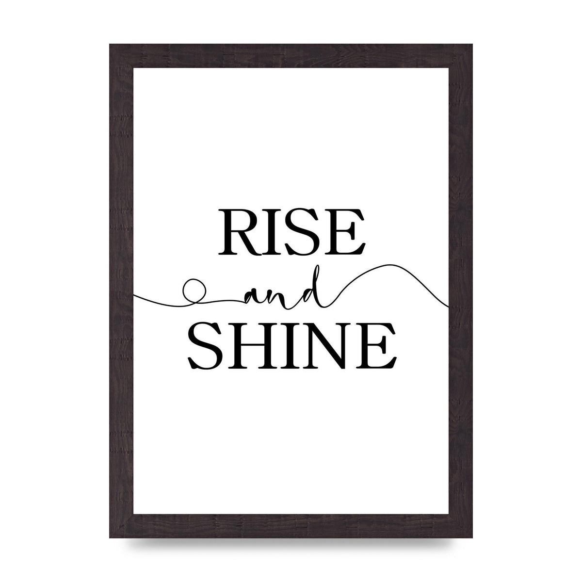 Rise And Shine" Art For The Home - A4 framed