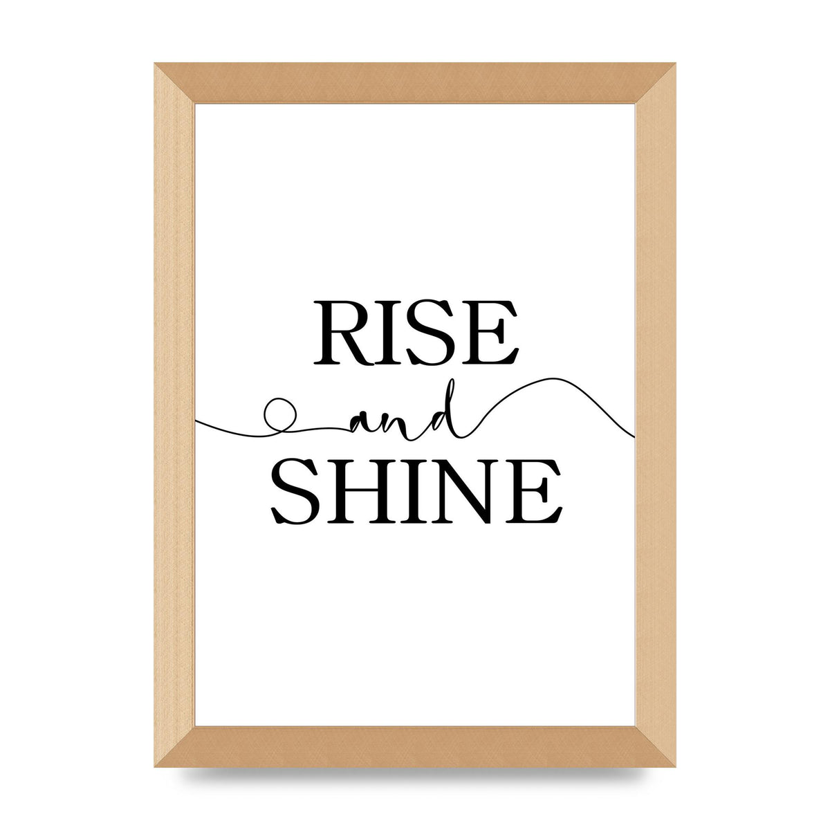 Rise And Shine" Art For The Home - A4 framed
