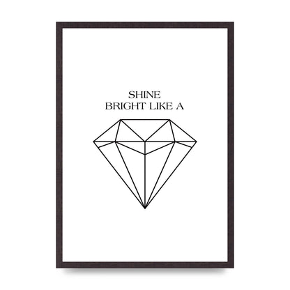 Shine Bright Like A Diamond" Art For The Home - A2 framed